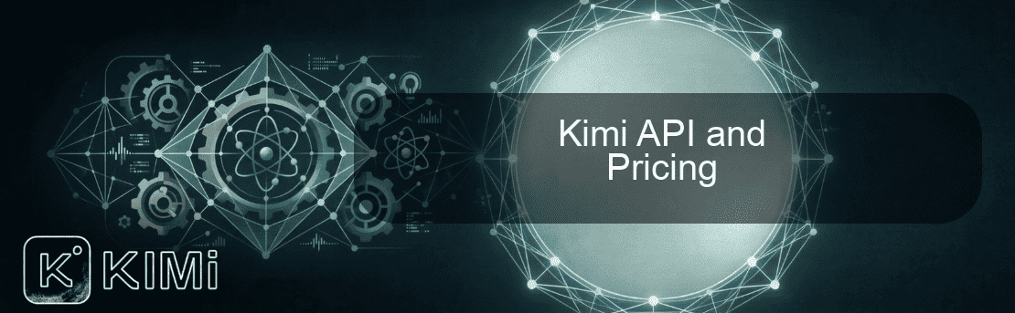 Kimi API and Pricing Kimi API and Pricing
