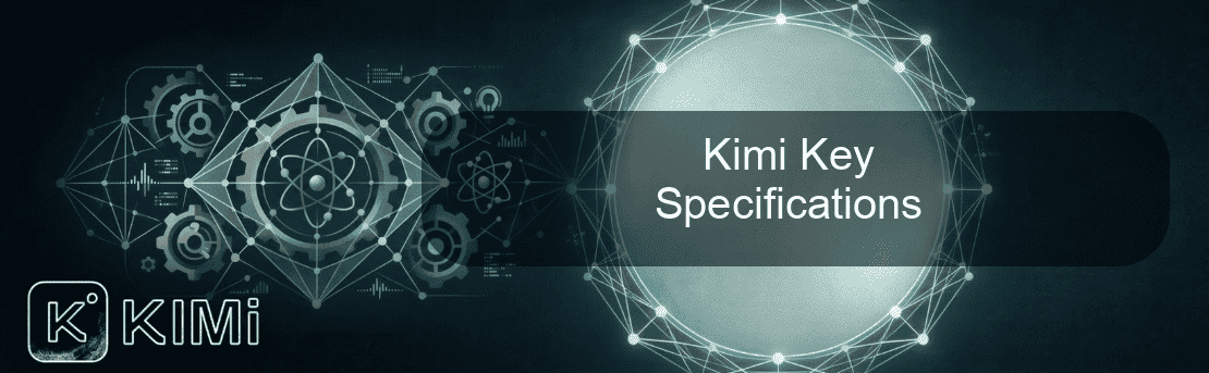 Kimi Key Specifications Kimi Key Specifications